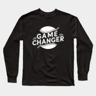 Baseball Game Changer Long Sleeve T-Shirt